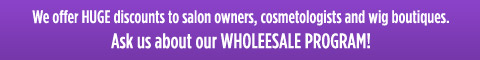Feke Wigs offers huge discounts to wholesale buyers!
